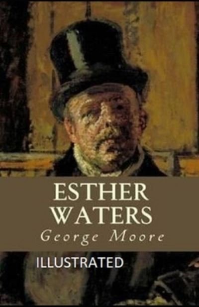 Cover for George Moore · Esther Waters Illustrated (N/A) (2021)