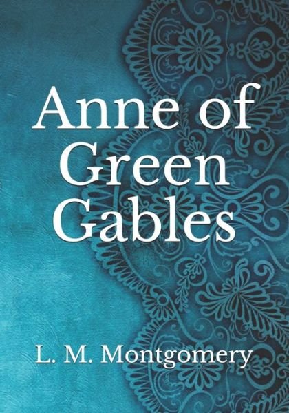 Cover for L M Montgomery · Anne of Green Gables (Paperback Book) (2021)