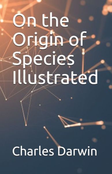 Cover for Charles Darwin · On the Origin of Species Illustrated (Paperback Book) (2021)