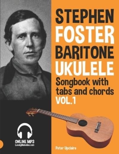 Cover for Peter Upclaire · Stephen Foster - Baritone Ukulele Songbook for Beginners with Tabs and Chords Vol. 1 (Pocketbok) (2022)