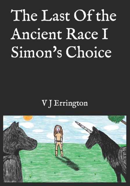 Cover for V J Errington · The Last Of the Ancient Race I Simon's Choice - The Last of the Ancient Race (Paperback Book) (2022)