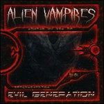 Cover for Alien Vampires · Evil Generation (CD) (2011)