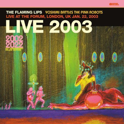 Cover for The Flaming Lips · Live At The Forum-London / January 22 / 2003 (Bbc Broadcast) (Pink Vinyl) (LP) [Limited edition] (2023)