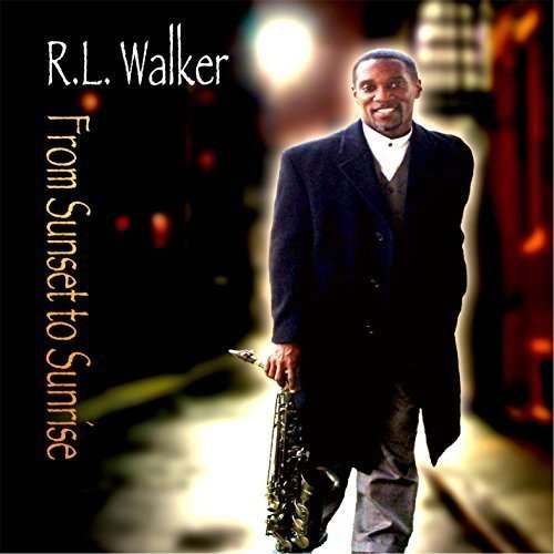 Cover for Rl Walker · From Sunset to Sunrise (CD) (2016)