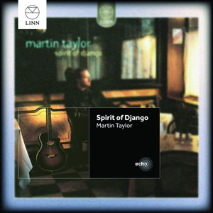 Spirit of Django - Taylor; Reinhardt; Grappelli - Musiikki - CLASSICAL - 0691062023733 - tiistai 13. tammikuuta 2015