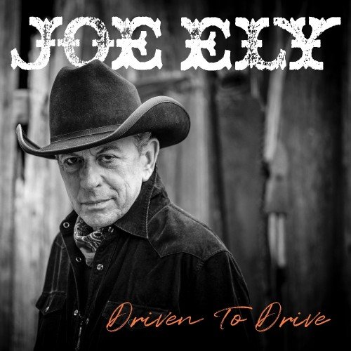 Driven to Drive - Joe Ely - Musikk - Rack 'Em Records - 0691835876733 - 2. august 2024