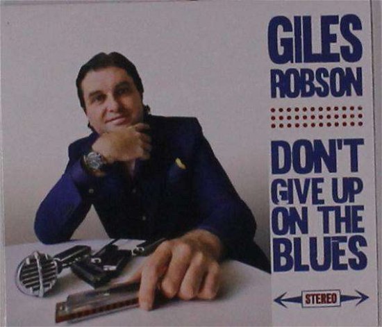 Cover for Giles Robson · Don't Give Up on the Blues (CD) (2019)