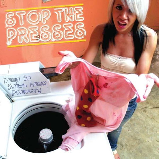 Cover for Stop the Presses · Does It Still Look Pretty (CD) (2011)