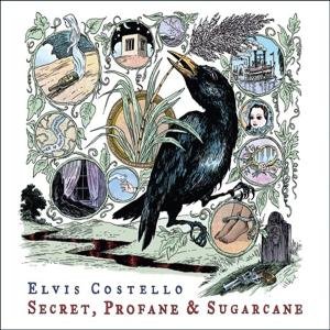 Secret, Profane & Sugar - Elvis Costello - Música - ROCK - 0888072314733 - 7 de maio de 2009