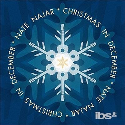 Christmas In December - Nate Najar - Musik - WOODWARD AVENUE RECORDS - 0888295643733 - 8. november 2017