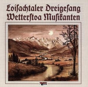 Volksmusik - Loisachtaler Dreigesang / Wetterstoa Musi - Musikk - BOGNER - 4012897080733 - 15. juni 1998