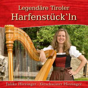 Cover for Hirzinger,julika &amp; Gesch · Legendaere Tiroler Harfen Stuecke in (CD) (2012)