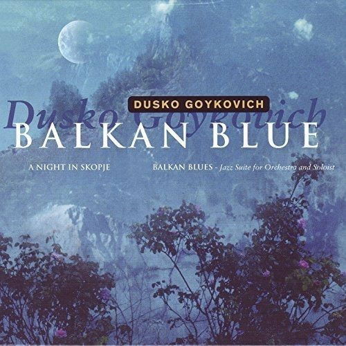 Cover for Dusko Goykovich · Balkan Blue (CD) [Limited edition] (2018)