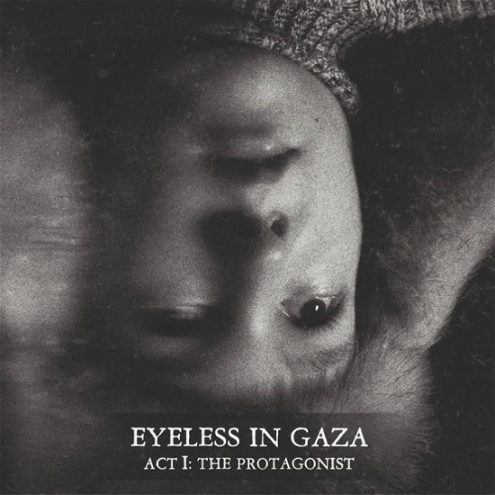 Cover for Eyeless In Gaza · Act I: The Protagonist (CD) [Digipak] (2020)
