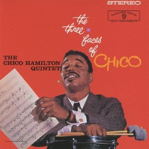 Cover for Chico Hamilton · Three Faces Of Chico (CD) [Limited, Remastered edition] (2013)