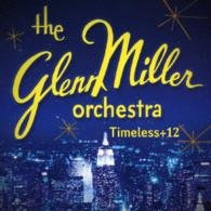 Cover for Glenn Miller Orchestra · Timeless +12 (CD) [Japan Import edition] (2014)