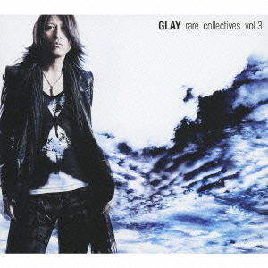 Cover for Glay · Rare Collectives Vol.3 (CD) [Japan Import edition] (2009)