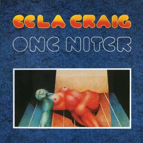 One Niter - Eela Craig - Musik - REACTIVE - 5013929710733 - 13. marts 2014