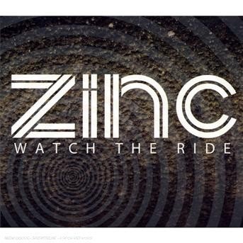 Cover for Zinc · Watch The Ride (CD) (2017)