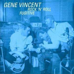 Rock & Roll Fugitive - Gene Vincent - Música - NEW SOUND - 5035462110733 - 8 de novembro de 2017