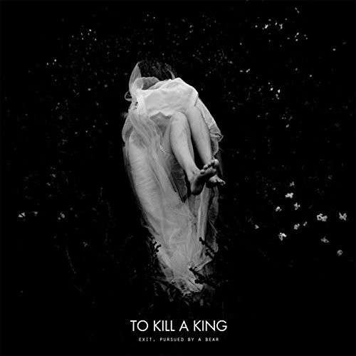 Cover for To Kill A King · Exit, Pursued By A Bear (LP) (2020)