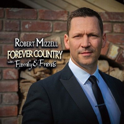 Forever Country With Family And Friends - Robert Mizzell - Música - DOLPHIN - 5099343992733 - 25 de março de 2022