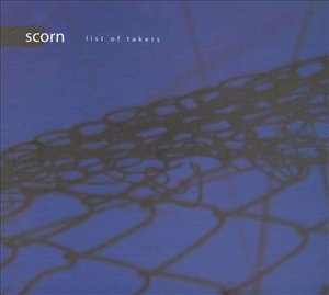 Cover for Scorn · List of Takers (CD) (2005)