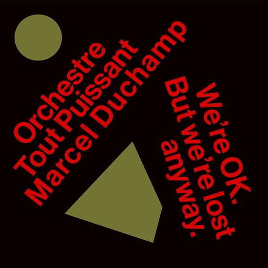 Cover for Orchestre Tout Puissant Marcel Duchamp · Were Okay. But Were Lost Anyway. (LP) (2022)