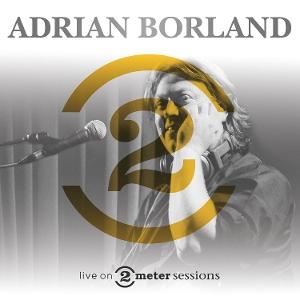 Cover for Adrian Borland · Live On 2 Meter Sessions (CD) (2025)
