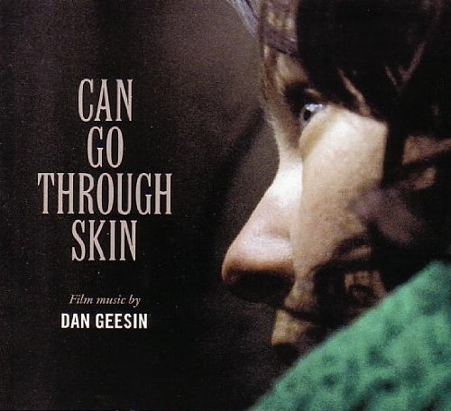 Cover for Dan Geesin · Can Go Through Skin Ost (CD) (2009)