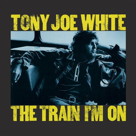 Cover for Tony Joe White · The Train I'm On (LP) [Limited edition] (2024)