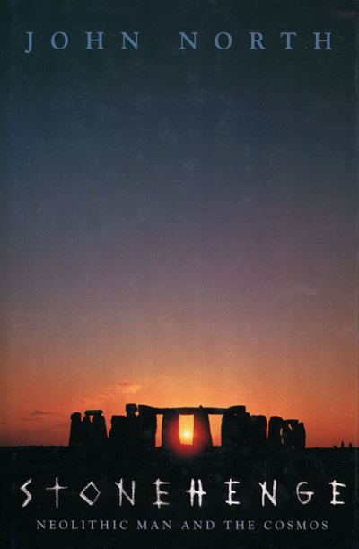 Cover for John North · Stonehenge: Neolithic Man and the Cosmos (Hardcover Book) (1996)