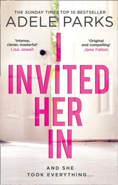 Cover for Adele Parks · I Invited Her In (Paperback Book) (2018)