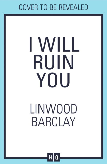 Cover for Linwood Barclay · I Will Ruin You (Paperback Bog) (2024)