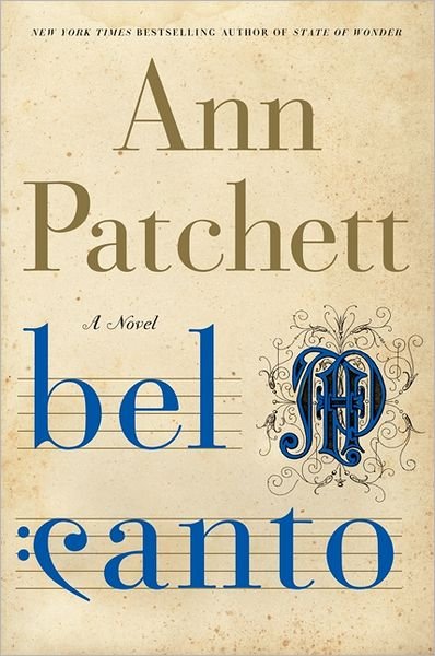 Cover for Ann Patchett · Bel Canto: A Novel (Inbunden Bok) [1st edition] (2001)