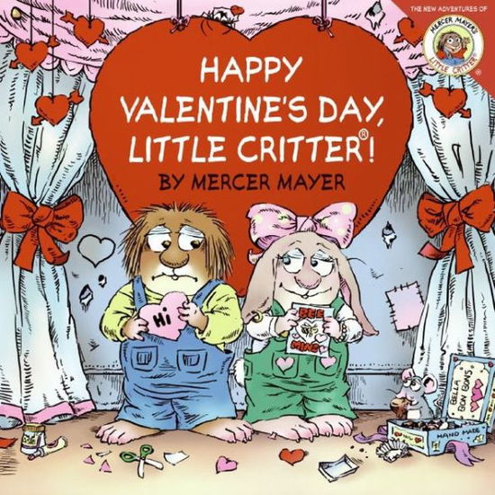 Little Critter: Happy Valentine's Day, Little Critter! - Mercer Mayer - Książki - HarperFestival - 9780060539733 - 13 grudnia 2005