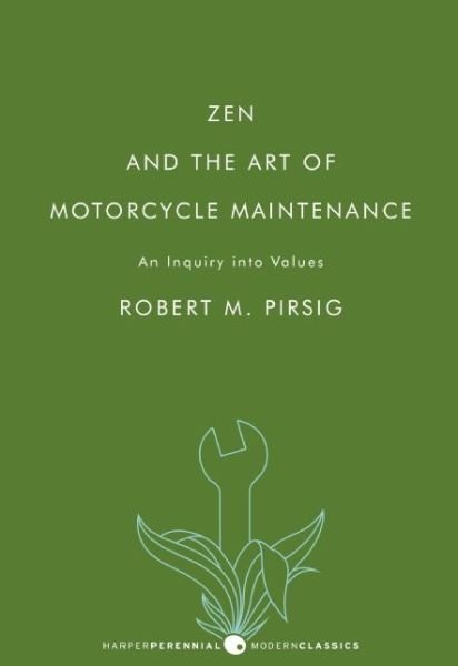Cover for Robert M. Pirsig · Zen and the Art of Motorcycle Maintenance: An Inquiry into Values (Taschenbuch) [Reprint edition] (2008)