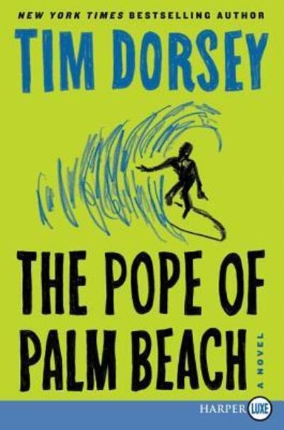 Cover for Tim Dorsey · The Pope of Palm Beach : A Novel (Taschenbuch) (2018)