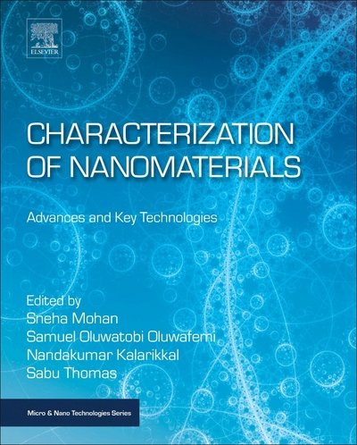 Cover for Sneha Mohan · Characterization of Nanomaterials: Advances and Key Technologies - Micro &amp; Nano Technologies (Paperback Book) (2018)