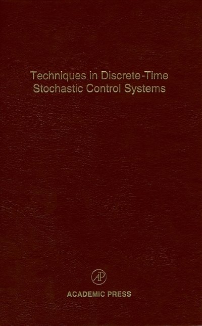 Cover for Cornelius T Leondes · Techniques in Discrete-Time Stochastic Control Systems: Advances in Theory and Applications - Control and Dynamic Systems (Hardcover bog) (1995)