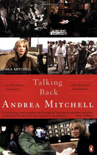 Cover for Andrea Mitchell · Talking Back: . . . to Presidents, Dictators, and Assorted Scoundrels (Paperback Book) (2006)