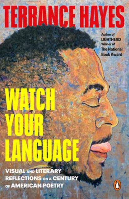 Cover for Terrance Hayes · Watch Your Language: Visual and Literary Reflections on a Century of American Poetry (Pocketbok) (2023)