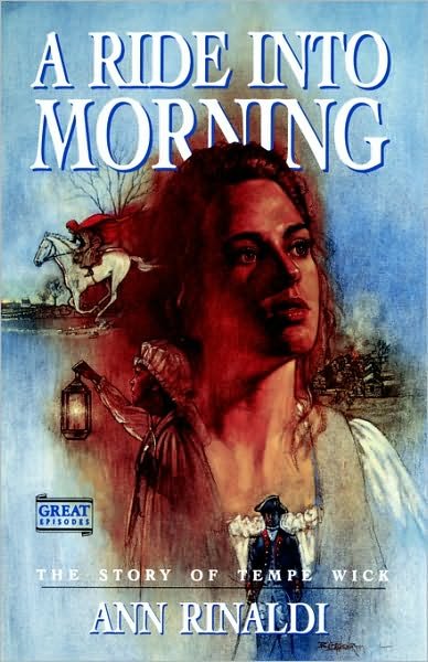 Cover for Ann Rinaldi · A Ride into Morning: the Story of Tempe Wick (Innbunden bok) [1st edition] (1991)