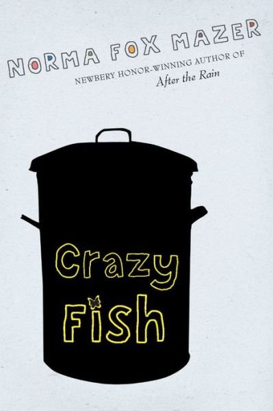 Cover for Norma Fox Mazer · Crazy Fish (Paperback Book) [Reissue edition] (2007)