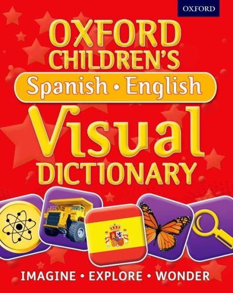 Cover for Oxford Dictionaries · Oxford Children's Spanish-English Visual Dictionary (Taschenbuch) (2013)
