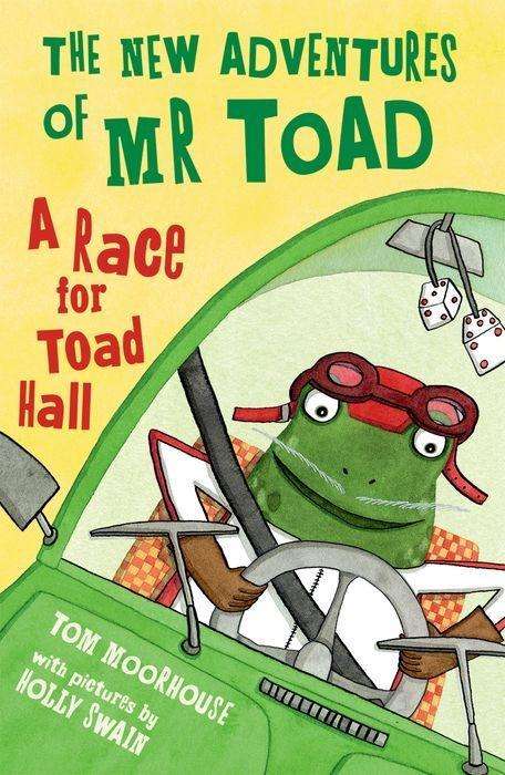 Cover for Moorhouse, Tom (, Oxford, UK) · The New Adventures of Mr Toad: A Race for Toad Hall (Paperback Book) (2017)