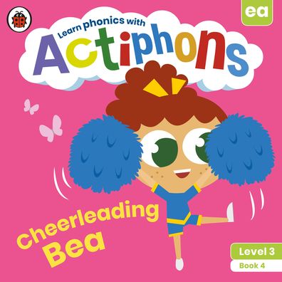 Cover for Ladybird · Actiphons Level 3 Book 4 Cheerleading Bea: Learn phonics and get active with Actiphons! - Actiphons (Paperback Book) (2021)