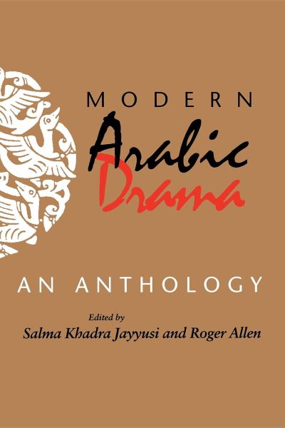 Cover for Salma Khadra Jayyusi · Modern Arabic Drama: An Anthology (Paperback Book) (1995)