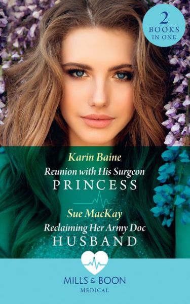 Cover for Karin Baine · Reunion With His Surgeon Princess / Reclaiming Her Army Doc Husband: Reunion with His Surgeon Princess / Reclaiming Her Army DOC Husband (Pocketbok) (2020)