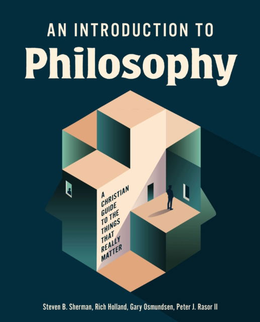 Cover for Richard A. Holland · An Introduction to Philosophy: A Christian Guide to the Things that Really Matter (Inbunden Bok) (2025)